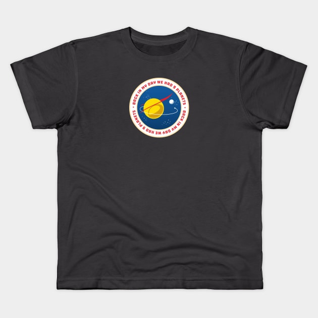 Back in my day we had 9 planets Kids T-Shirt by Simonpeters98